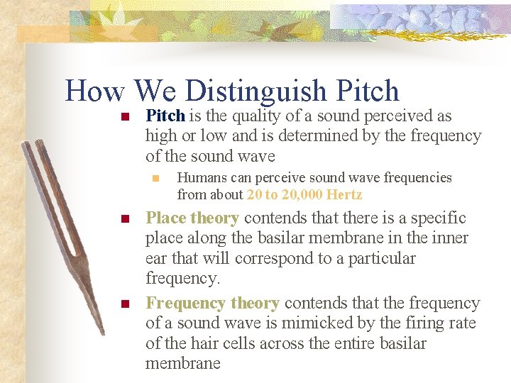 How We Distinguish Pitch n Pitch is the quality of a sound perceived as