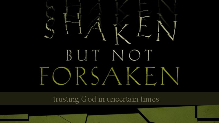 trusting God in uncertain times 