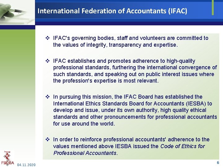 International Federation of Accountants (IFAC) v IFAC's governing bodies, staff and volunteers are committed