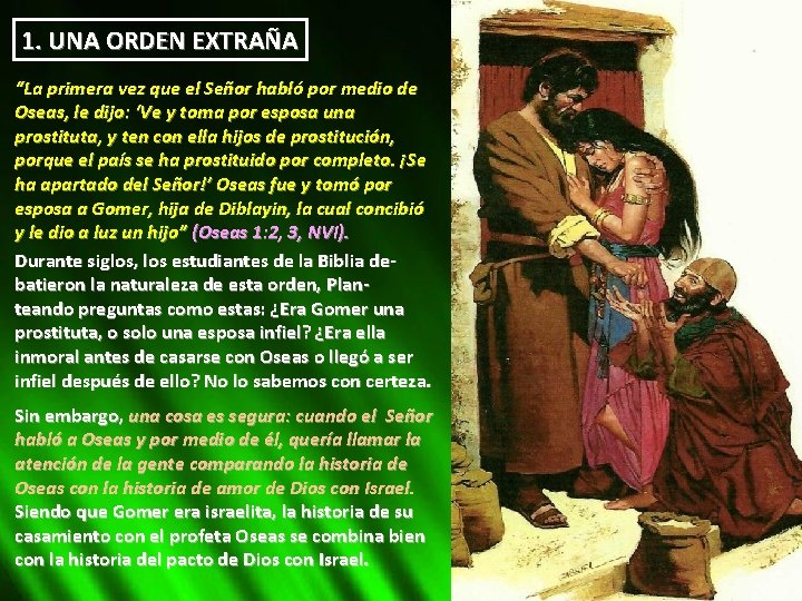 1. UNA ORDEN EXTRAÑA “La primera vez que el Señor habló por medio de