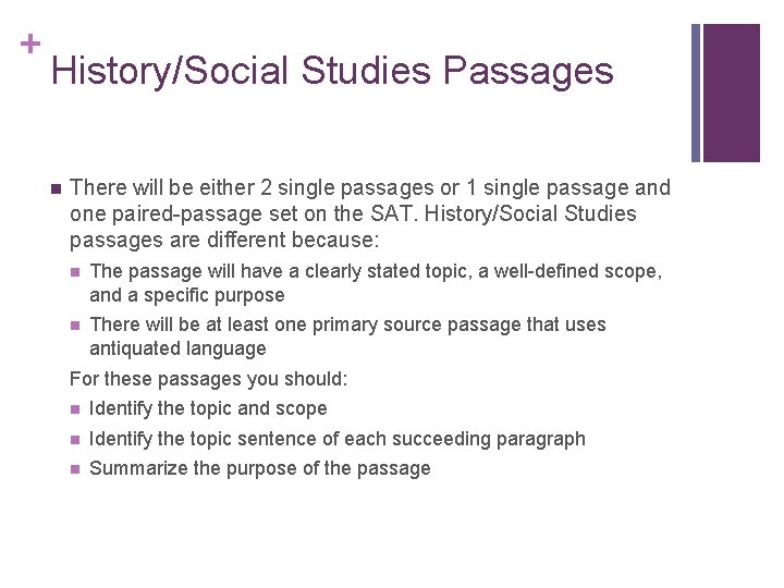 + History/Social Studies Passages n There will be either 2 single passages or 1