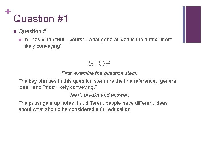 + Question #1 n In lines 6 -11 (“But…yours”), what general idea is the