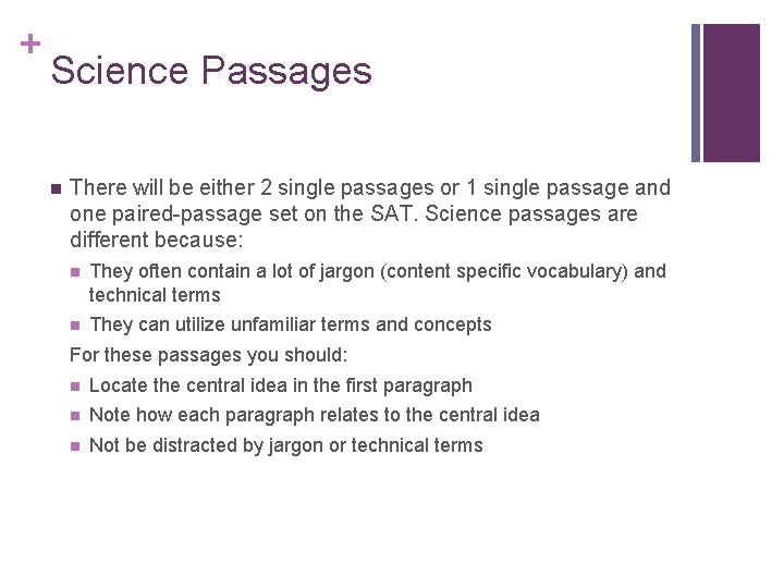 + Science Passages n There will be either 2 single passages or 1 single