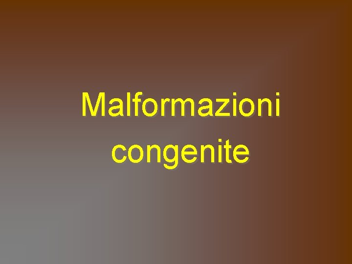 Malformazioni congenite 