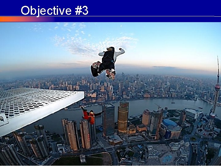 Objective #3 © COPYRIGHT Craig Elias 2002 - 2011 