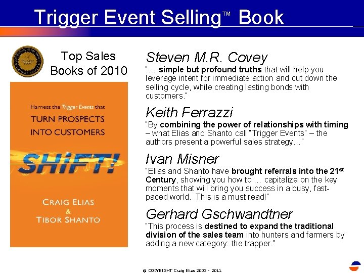 Trigger Event Selling™ Book Top Sales Books of 2010 Steven M. R. Covey “… Trigger Event Selling™ Book Top Sales Books of 2010 Steven M. R. Covey “…