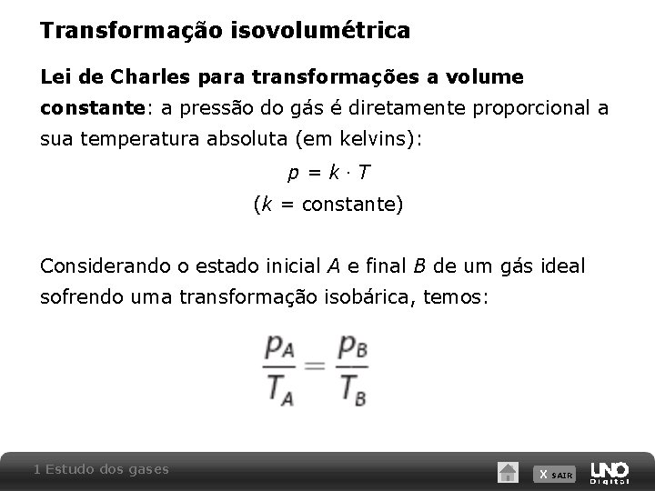Transformação isovolumétrica Lei de Charles para transformações a volume constante: a pressão do gás