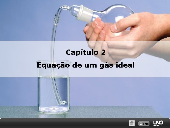 Capítulo 2 Equação de um gás ideal X SAIR 