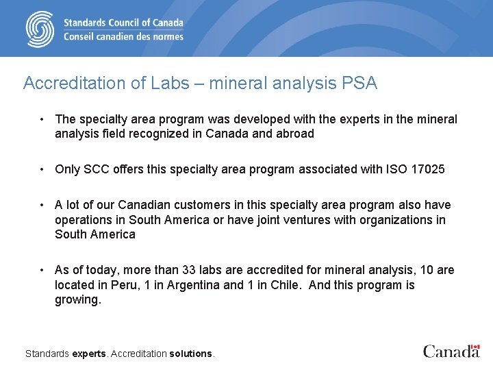 Accreditation of Labs – mineral analysis PSA • The specialty area program was developed