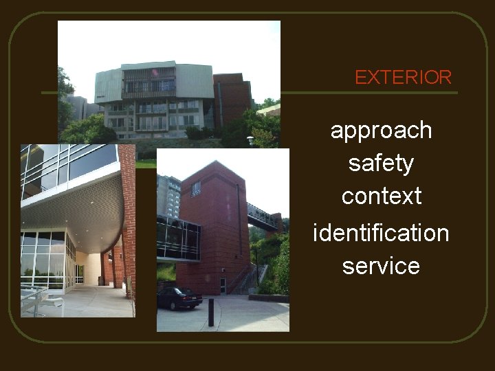 EXTERIOR approach safety context identification service 