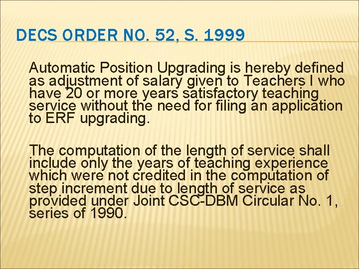 DECS ORDER NO. 52, S. 1999 Automatic Position Upgrading is hereby defined as adjustment