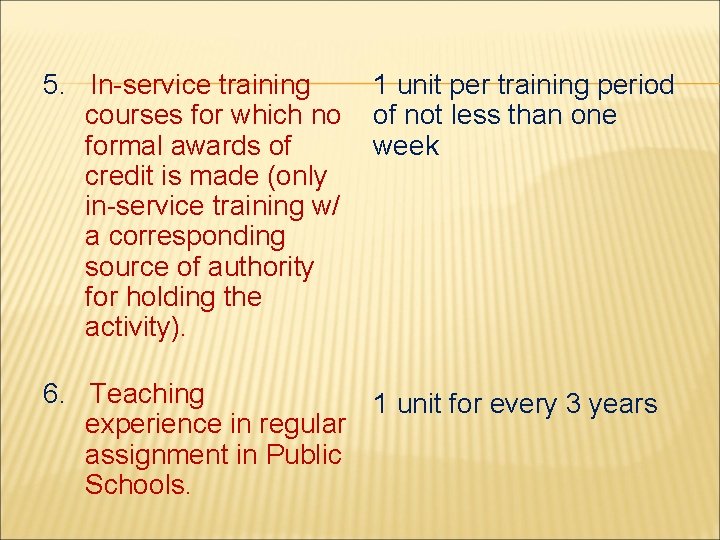 5. In-service training courses for which no formal awards of credit is made (only