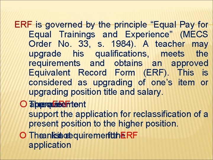 ERF is governed by the principle “Equal Pay for Equal Trainings and Experience” (MECS