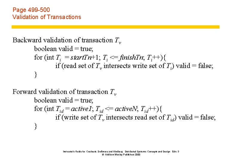 Page 499 -500 Validation of Transactions Backward validation of transaction Tv boolean valid =