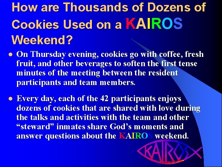 How are Thousands of Dozens of Cookies Used on a KAIROS Weekend? l On