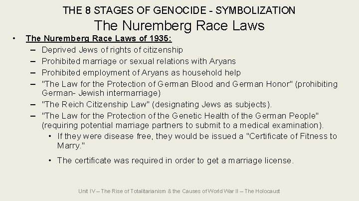 THE 8 STAGES OF GENOCIDE - SYMBOLIZATION The Nuremberg Race Laws • The Nuremberg THE 8 STAGES OF GENOCIDE - SYMBOLIZATION The Nuremberg Race Laws • The Nuremberg