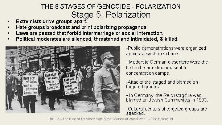 THE 8 STAGES OF GENOCIDE - POLARIZATION • • Stage 5: Polarization Extremists drive THE 8 STAGES OF GENOCIDE - POLARIZATION • • Stage 5: Polarization Extremists drive