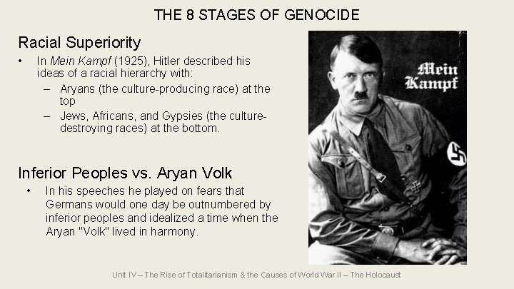 THE 8 STAGES OF GENOCIDE Racial Superiority • In Mein Kampf (1925), Hitler described THE 8 STAGES OF GENOCIDE Racial Superiority • In Mein Kampf (1925), Hitler described