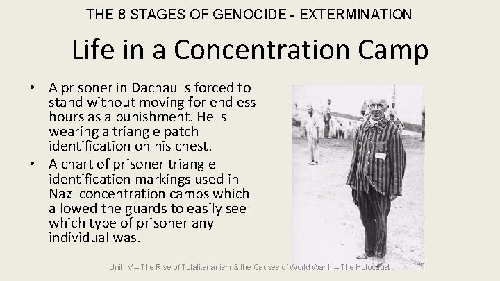 THE 8 STAGES OF GENOCIDE - EXTERMINATION Life in a Concentration Camp • A THE 8 STAGES OF GENOCIDE - EXTERMINATION Life in a Concentration Camp • A