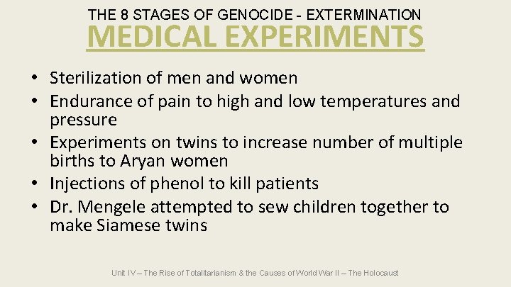 THE 8 STAGES OF GENOCIDE - EXTERMINATION MEDICAL EXPERIMENTS • Sterilization of men and THE 8 STAGES OF GENOCIDE - EXTERMINATION MEDICAL EXPERIMENTS • Sterilization of men and