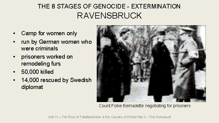 THE 8 STAGES OF GENOCIDE - EXTERMINATION RAVENSBRUCK • • • Camp for women THE 8 STAGES OF GENOCIDE - EXTERMINATION RAVENSBRUCK • • • Camp for women