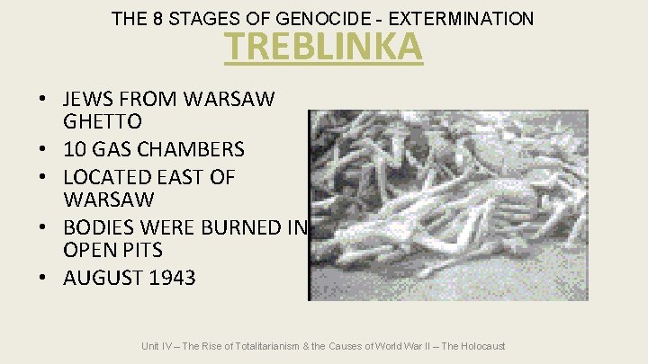 THE 8 STAGES OF GENOCIDE - EXTERMINATION TREBLINKA • JEWS FROM WARSAW GHETTO • THE 8 STAGES OF GENOCIDE - EXTERMINATION TREBLINKA • JEWS FROM WARSAW GHETTO •