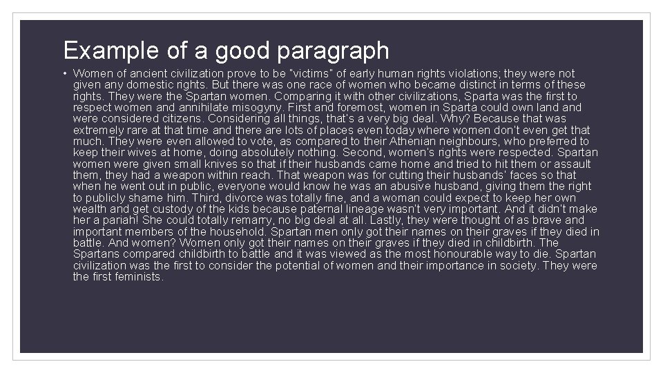 Example of a good paragraph • Women of ancient civilization prove to be “victims”