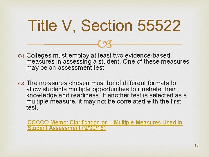 Title V, Section 55522 Colleges must employ at least two evidence based measures in