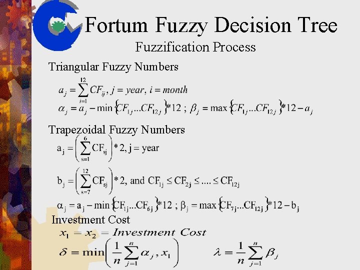 Fortum Fuzzy Decision Tree Fuzzification Process Triangular Fuzzy Numbers Trapezoidal Fuzzy Numbers Investment Cost