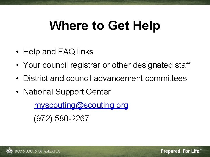 Where to Get Help • Help and FAQ links • Your council registrar or Where to Get Help • Help and FAQ links • Your council registrar or