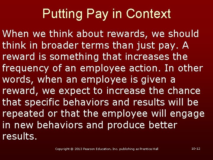 Putting Pay in Context When we think about rewards, we should think in broader