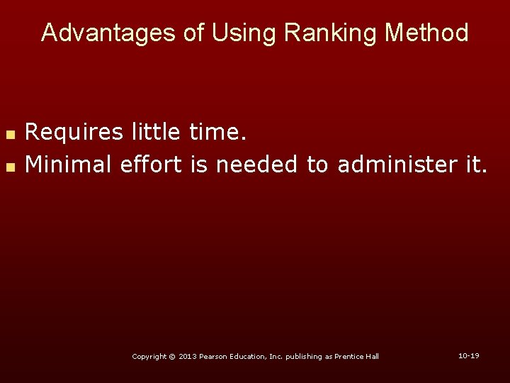 Advantages of Using Ranking Method n n Requires little time. Minimal effort is needed