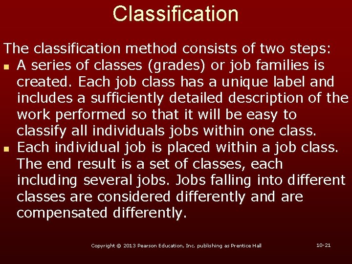 Classification The classification method consists of two steps: n A series of classes (grades)