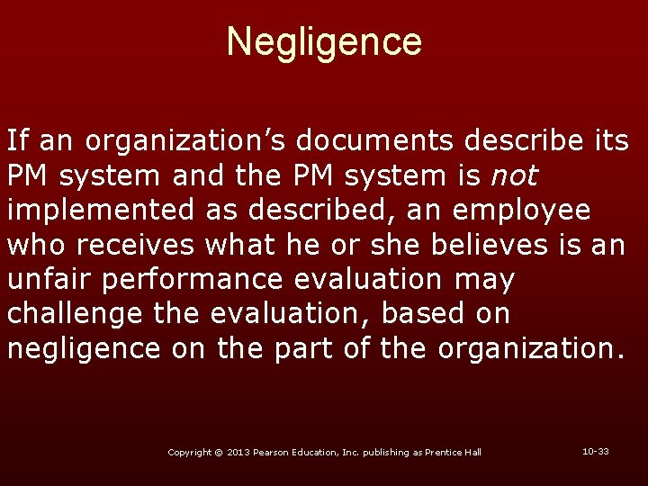 Negligence If an organization’s documents describe its PM system and the PM system is