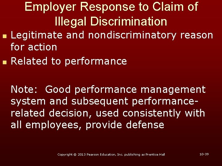 Employer Response to Claim of Illegal Discrimination n n Legitimate and nondiscriminatory reason for