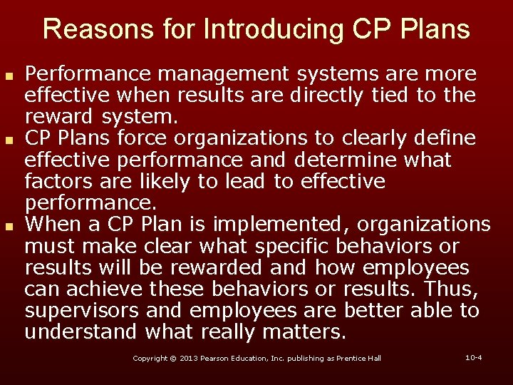 Reasons for Introducing CP Plans n n n Performance management systems are more effective