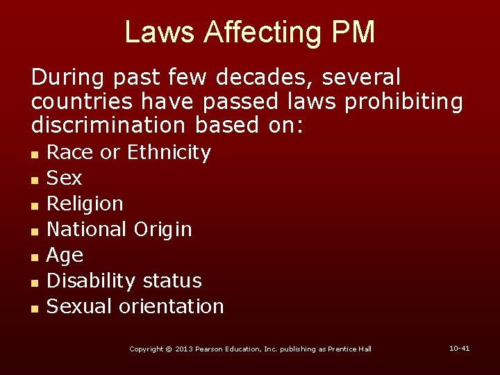 Laws Affecting PM During past few decades, several countries have passed laws prohibiting discrimination