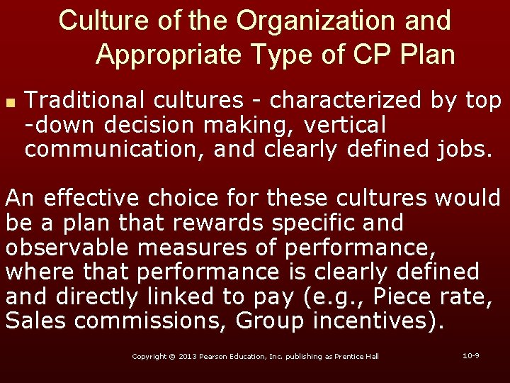 Culture of the Organization and Appropriate Type of CP Plan n Traditional cultures -