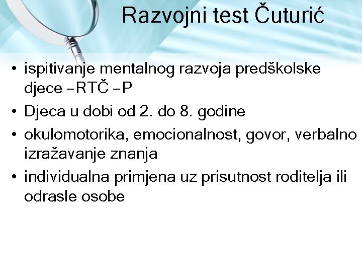 Razvojni test Čuturić • ispitivanje mentalnog razvoja predškolske djece – RTČ – P • Razvojni test Čuturić • ispitivanje mentalnog razvoja predškolske djece – RTČ – P •