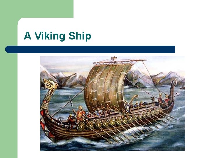 A Viking Ship 