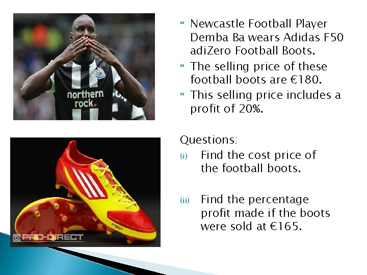  Newcastle Football Player Demba Ba wears Adidas F 50 adi. Zero Football Boots.