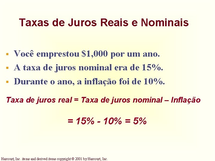 Taxas de Juros Reais e Nominais § § § Você emprestou $1, 000 por