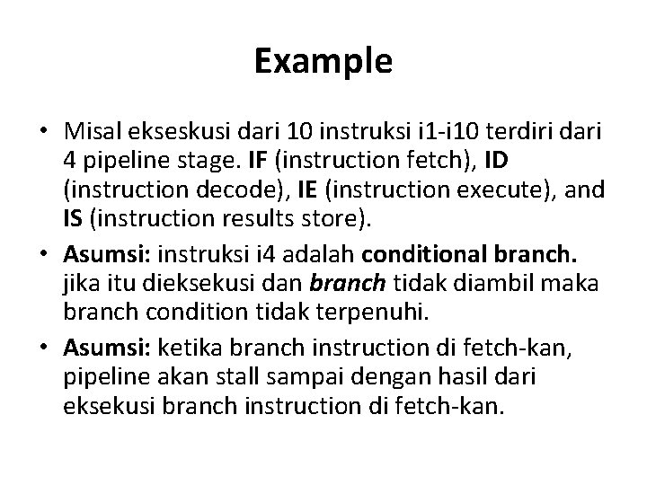 Example • Misal ekseskusi dari 10 instruksi i 1 -i 10 terdiri dari 4