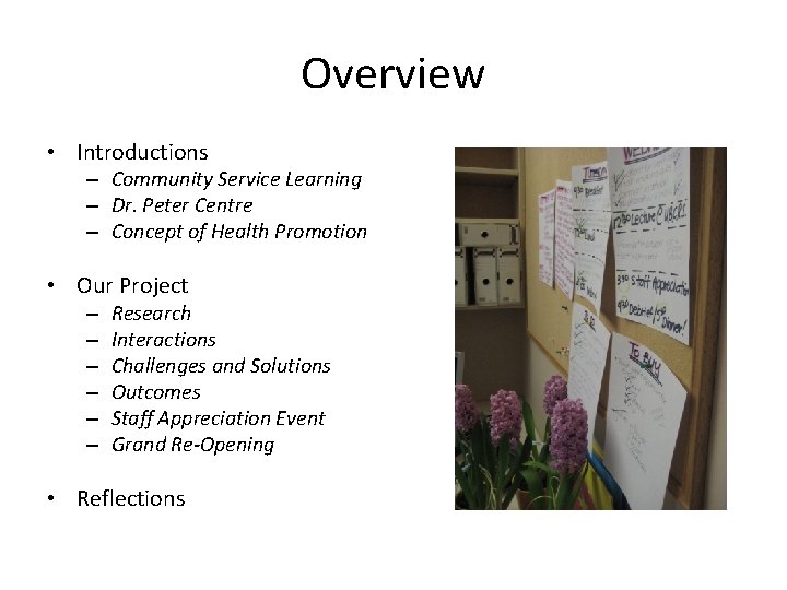 Overview • Introductions – Community Service Learning – Dr. Peter Centre – Concept of