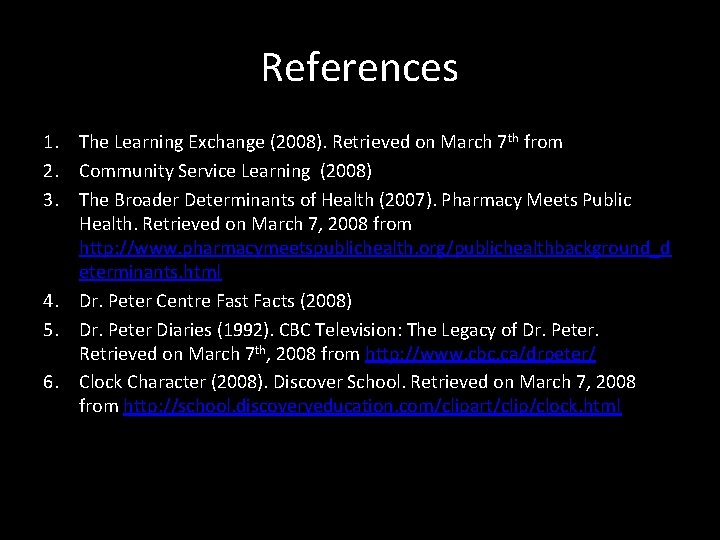 References 1. The Learning Exchange (2008). Retrieved on March 7 th from 2. Community