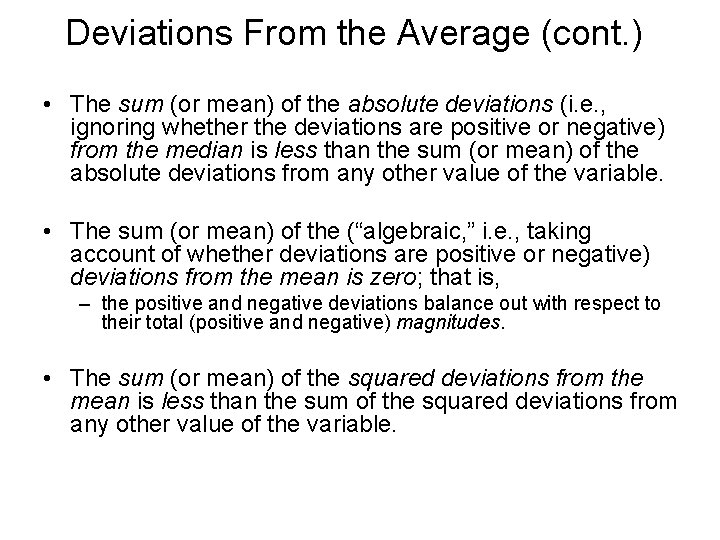 Deviations From the Average (cont. ) • The sum (or mean) of the absolute