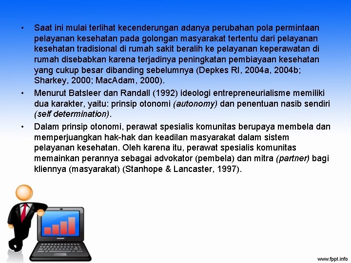 • • • Saat ini mulai terlihat kecenderungan adanya perubahan pola permintaan pelayanan • • • Saat ini mulai terlihat kecenderungan adanya perubahan pola permintaan pelayanan