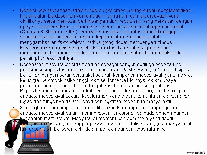  • • • Definisi kewirausahaan adalah individu (kelompok) yang dapat mengidentifikasi kesempatan berdasarkan