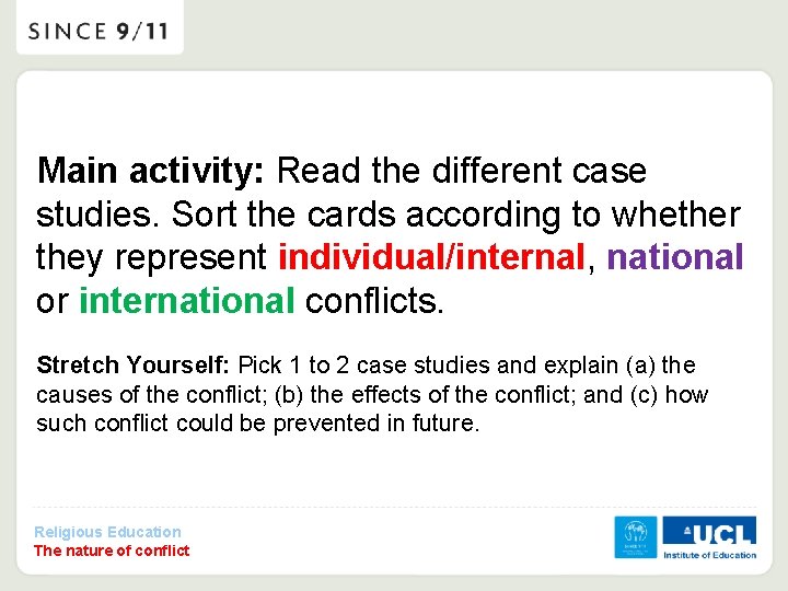 Main activity: Read the different case studies. Sort the cards according to whether they