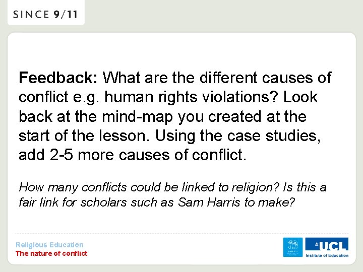 Feedback: What are the different causes of conflict e. g. human rights violations? Look